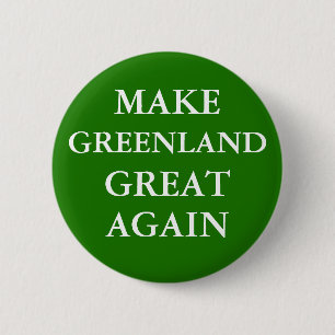 Badge Rond 5 Cm Bouton "RENDRE LE GROENLAND GRAND ENCORE"