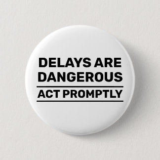 Badge Rond 5 Cm Bouton Retards dangereux™