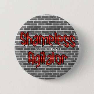 Badge Rond 5 Cm Bouton sans scrupule d'agitateur
