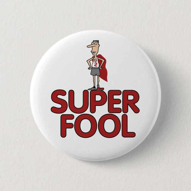 Badge Rond 5 Cm Bouton superbe d'imbécile (Devant)