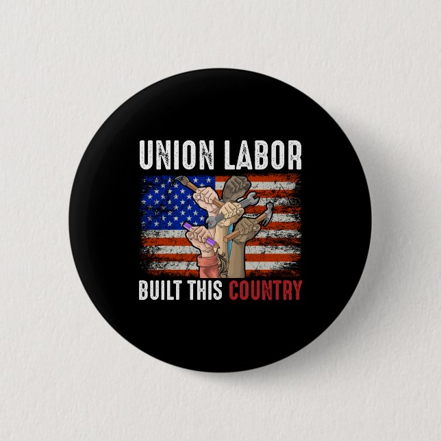 Badge Rond 5 Cm Bouton Syndicat du Travail a construit ce pays (Devant)