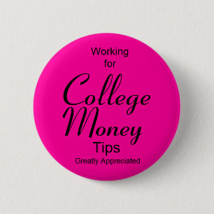 Badge Rond 5 Cm Bouton Travailler pour l'argent de l'université -
