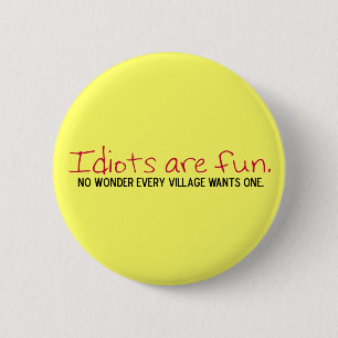 Badge Rond 5 Cm Bouton Village Idiot