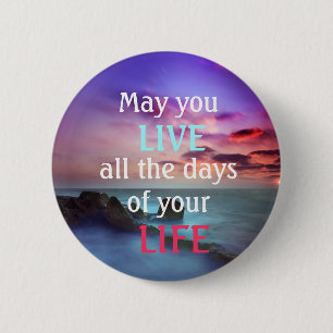 Badge Rond 5 Cm Bouton vivant de la vie