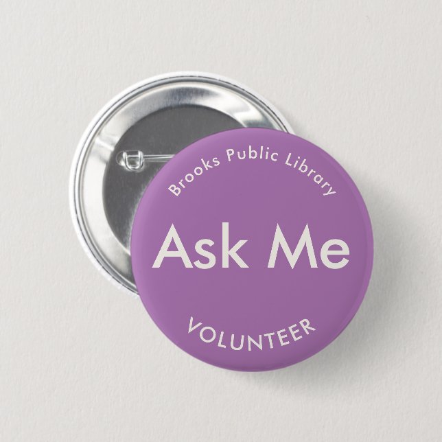 Badge Rond 5 Cm Boutons Lilac Purple Me Demander pour les bénévole (Devant & derrière)