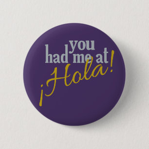 Badge Rond 5 Cm Boutons Vous M'Avez Eu À Hola !