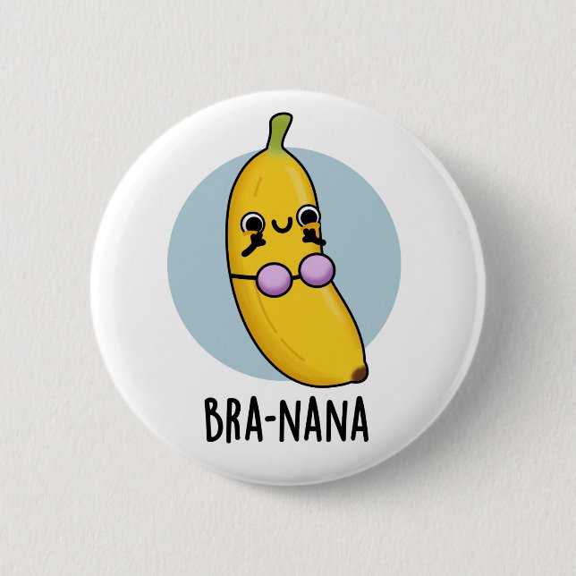 Badge Rond 5 Cm Bra-nana Funny Banana Bra Pun (Devant)