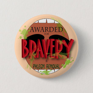 Badge Rond 5 Cm Bravoure dans l'enlèvement de flegme