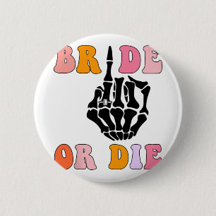 Badge Rond 5 Cm Bride Or Die Bague Squelette Doigt Rétro Enterreme