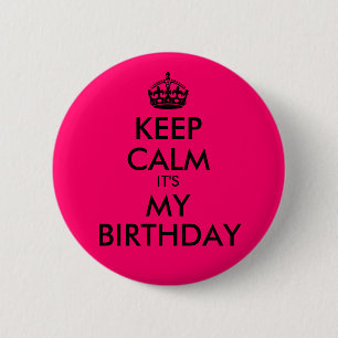 Badge Rond 5 Cm Bright Pink Keep Calm C'est mon anniversaire