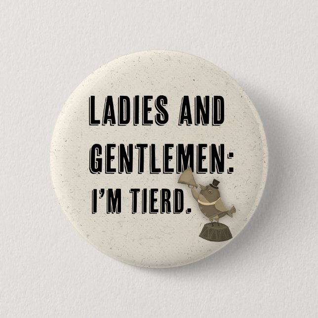 Badge Rond 5 Cm broche ronde\bouton- Je suis fatigué (Devant)
