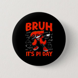 Badge Rond 5 Cm Bruh C'est le jour de Pi 3.14 Symbole Mathématique