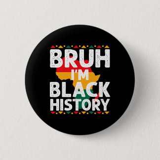 Badge Rond 5 Cm Bruh I Am Black History Month Men Teens Boys Afric