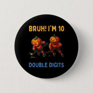 Badge Rond 5 Cm Bruh, j'ai des chiffres doubles Gâteau d'anniversa
