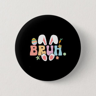 Badge Rond 5 Cm Bruh Meme Funny Saying Bro Greeting Teens Boys Eas