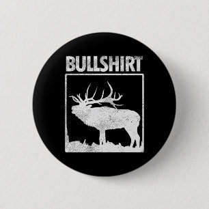 Badge Rond 5 Cm Bullshirt Funny Bull Elk Deer Buck Bow Chasse Hun