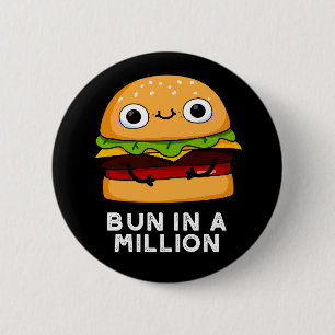 Badge Rond 5 Cm Bun Dans Un Million Drôle Burger Pun Dark BG