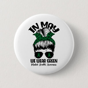 Badge Rond 5 Cm Bun En Mai Nous Portons Vert Santé Mentale Sensibi