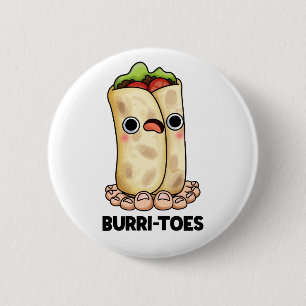 Badge Rond 5 Cm Burritoes Funny Burrito  Pun 