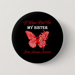Badge Rond 5 Cm Butterfly I Wear Red For My Sister Brain Aneurysm