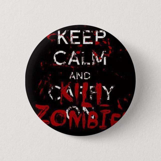 Badge Rond 5 Cm Button Keep calme and kill zombies (Devant)