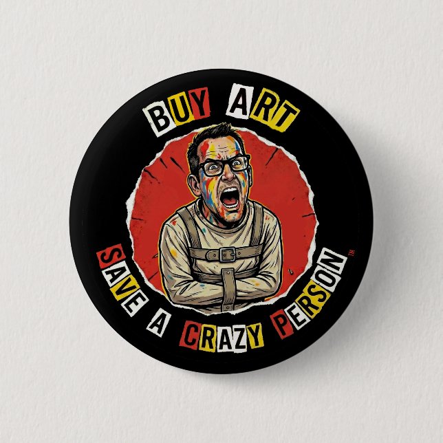 Badge Rond 5 Cm Buy Art Save A Crazy Person Button (Devant)