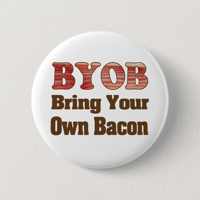 Badge Rond 5 Cm BYO Bacon (Devant)