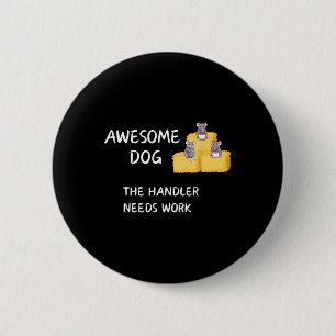 Badge Rond 5 Cm Byrn Hunt - Café - Un Chien Awesome A Besoin De Tr