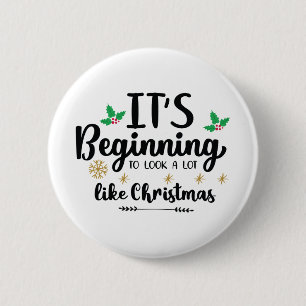 Badge Rond 5 Cm Ça commence à ressembler beaucoup à Noël