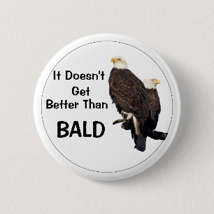 Badge Rond 5 Cm Ça ne va pas mieux que BALD