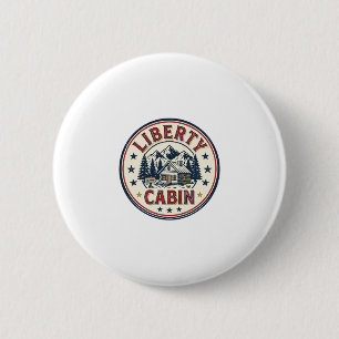 Badge Rond 5 Cm Cabine de liberté patriotique patriotique montagne