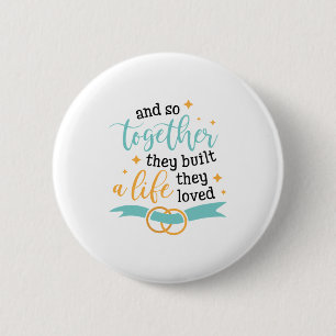 Badge Rond 5 Cm Cadeau Couple Ensemble Ils Ont Construit Une Vie