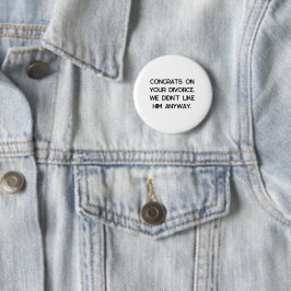 Badge Rond 5 Cm Cadeau de la fête de divorce