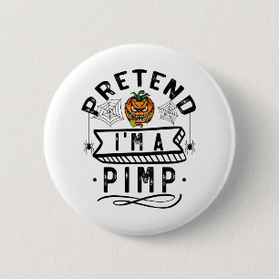 Badge Rond 5 Cm Cadeau drôle de costume d'Halloween : fais semblan