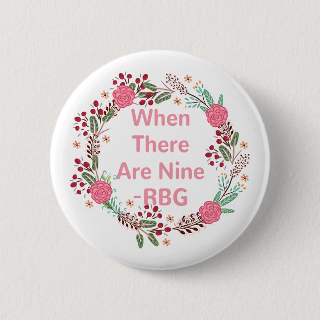 Badge Rond 5 Cm Cadeau Féministe : Quand Il Y A Neuf (Devant)