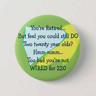 Badge Rond 5 Cm Cadeaux drôles de retraite