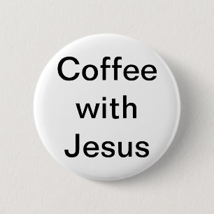 Badge Rond 5 Cm Café avec Jésus