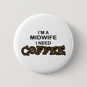 Badge Rond 5 Cm Café du besoin - sage-femme