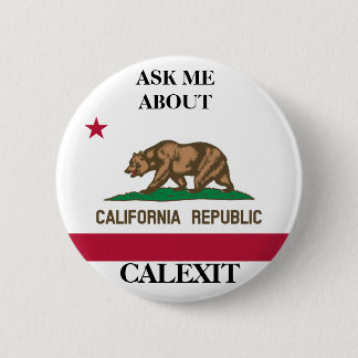 Badge Rond 5 Cm Calexit me demandent le bouton politique