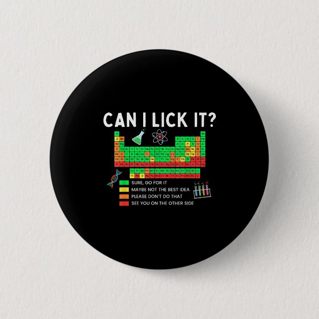 Badge Rond 5 Cm Can I Lick It Periodic Table Chart Science Teacher (Devant)