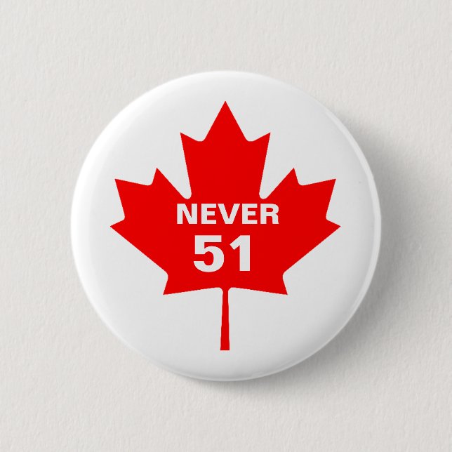 Badge Rond 5 Cm Canada Jamais 51 (Devant)
