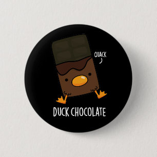 Badge Rond 5 Cm Canard Chocolat Funny Dark Chocolate Pun Dark BG