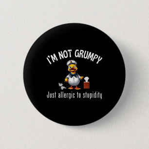 Badge Rond 5 Cm Canards de croisière Je ne suis pas grincheux just