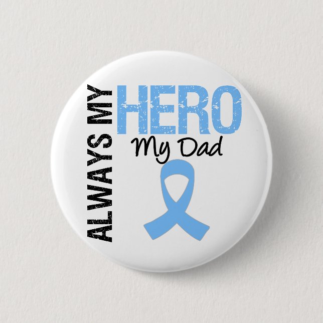 Badge Rond 5 Cm Cancer de la prostate Toujours mon héros Mon père (Devant)