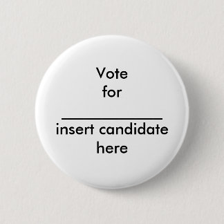 Badge Rond 5 Cm Candidat de _____________insert de Votefor ici