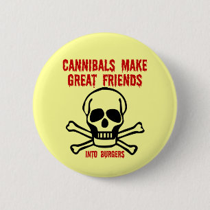 Badge Rond 5 Cm Cannibales drôles