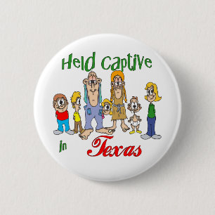 Badge Rond 5 Cm Captif tenu dans le Texas