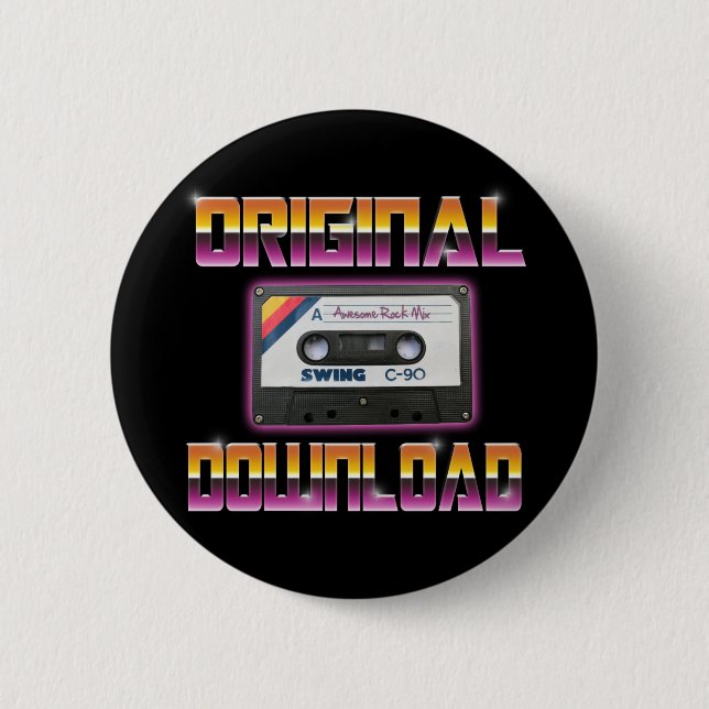 Badge Rond 5 Cm Cassette de téléchargement d'origine (Devant)
