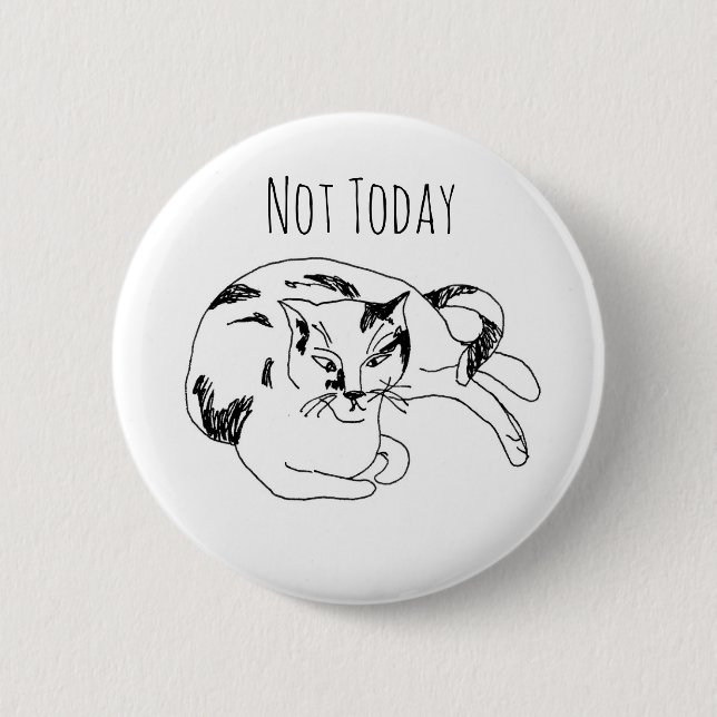 Badge Rond 5 Cm Cat Pin – Not Today. Funny Minimalist Line Art (Devant)
