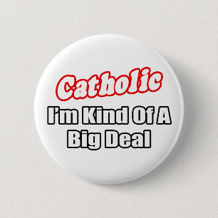 Badge Rond 5 Cm Catholique...Big Deal